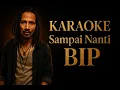 Download Lagu Sampai Nanti - BIP Karaoke