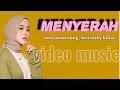 Download Lagu Menyerah - lesti ,mom uung feat rizky billar