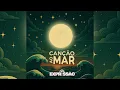Canção ao Mar - Expressão Regueira