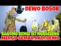 Download Lagu Bagong bengi iki ngglelenge di polne mergo semar dadi dewone poro dewo nek kayangan ki dalang seno