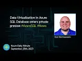 Data Virtualization in Azure SQL Database enters - Azure Daily Minute Podcast
