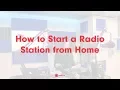 How to Start a Radio Station from Home