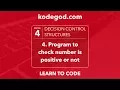 Module 4 - Lesson 4 Program for Positive or Negative number LEARN TO CODE