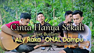 Download CINTA HANYA SEKALI/iyet Bustami/ Aly Raka/Onal Sutra MP3