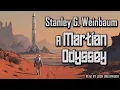 Download Lagu A Martian Odyssey by Stanley G. Weinbaum | First Contact Audiobook