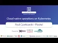 Cloud native operations on Kubernetes - Paul Czarkowski