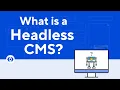 What is a Headless CMS