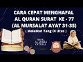 Download Lagu Tutorial Cara Cepat Menghafal Al Quran Surat Al Mursalat Ayat 31-35