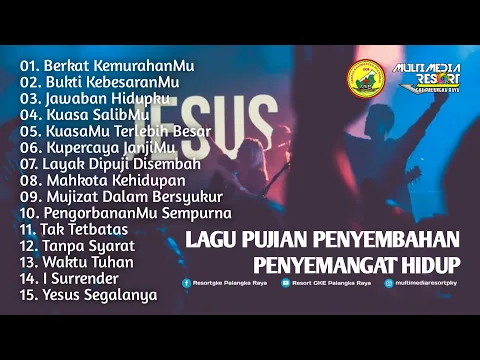 Download MP3 [LIVE] LAGU PUJIAN PENYEMANGAT HIDUP - LAGU ROHANI KRISTEN TERPOPULER By Multimedia Resort