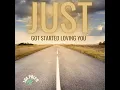 Just Got Started Loving You