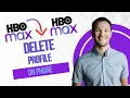 How To Delete A Profile On HBO Max On Phone Best Method