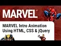 Marvel Intro Animation Using HTML CSS And jQuery