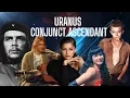 Uranus conjunct Ascendant Natal - The Rebel