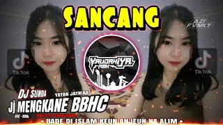 dj sunda sancang jj mengkane bbhc bootleg enakeun yayan jatnika yaudahiyadj rmx azifvnky
