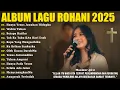 Download Lagu Kumpulan Lagu Rohani Pilihan Terbaik 2025 - Kala Kucari Damai | GKDI Worship Full Album 2025