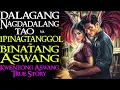 Download Lagu DALAGANG NAGDADALANG TAO NA IPINAGTANGGOL NG BINATANG ASWANG | Kwentong Aswang | True Story