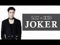 Download Lagu [ Indo - Eng Sub ] LAY ZHANG YIXING - JOKER Lyrics