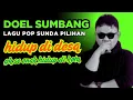 Download Lagu Potret Kehidupan Di Pedesaan - LAGU POP SUNDA PILIHAN TERBAIK, DOEL SUMBANG