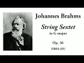 Brahms: String Sextet No. 2 in G major, Op. 36 (with Score)