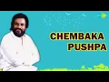 Chembaka pushpa Audio song | Malayalam song