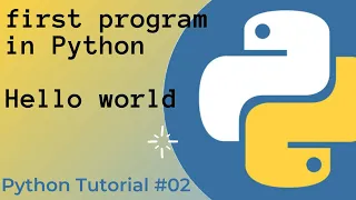 First programing Hello World Python Tutorial