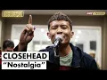 Download Lagu CLOSEHEAD - NOSTALGIA | OZCLUSIVE