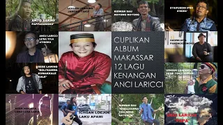 Download Trailer / Cuplikan Album Makassar 12 Lagu Kenangan Anci Laricci (Versi Original) MP3