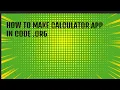 HOW TO CODE A CALCULATOR APP IN CODE ORG