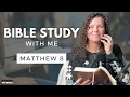 Matthew 8 How Did Jesus Calm The Storm Bible Study WITH ME