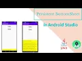 How To Use Persistent BottomSheet in Android Studio