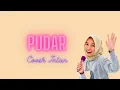 Download Lagu [ LIRIK ] PUDAR - ROSSA | COVER INTAN Putih Abu Abu