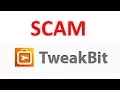 Tweakbit com is a Scam