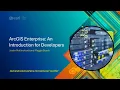 ArcGIS Enterprise An Introduction for Developers