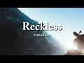 Download Lagu Madison Beer – Reckless || Lyrics [Terjemahan Indonesia]