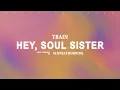 Lagu Train - Hey, Soul Sister (Lyrics)
