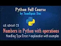 Lec 5 Numbers in Python Handling Type Errors Python full course
