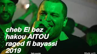 Cheb El Bez Staifi Live 2019 Avec Rabeh Benino Raged Fi Bayassi 2019 