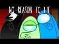 Download Lagu No Reason To Lie - Among Us Song