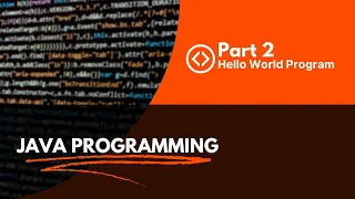 Java Programming Part-2 Hello World Program