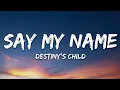 Download Lagu Destiny's Child - Say My Name (Lyrics)