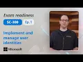 Preparing for SC-300 Implement and manage user identities Part 1 of 4