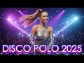 Lagu Disco Polo 2025 🎉 Najgorętsze Hity | Grudzień Remix Mix 💥