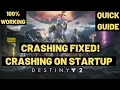 Destiny 2 Shadowkeep Crashing FIXED Crashing On Startup After Queue Fixed 100 WORKING