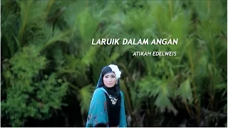 Download Lagu Minang~Atikah Edelweis~Laruik Dalam Angan MP3