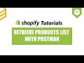 Shopify API Lesson How To Retrieve Products List With Postman In Shopify