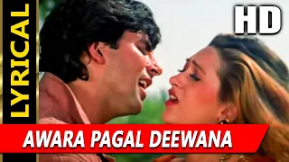 awara pagal deewana with lyrics alka yagnik kumar sanu lahoo ke do rang songs karisma akshay