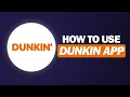How to CORRECTLY Use the Dunkin Donuts App in 2025