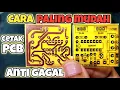 CARA CETAK PCB MANUAL Paling mudah anti gagal