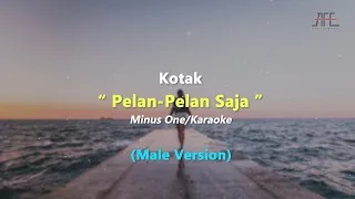 Download Kotak - Pelan-pelan Saja | Karaoke - Piano (Male Key/Nada Pria) MP3