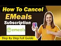 How To Cancel EMeals Subscription how to cancel emeals online